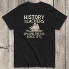History Teachers Spilling The Tea Since 1773 | Gildan 5000 T-Shirt 2XL