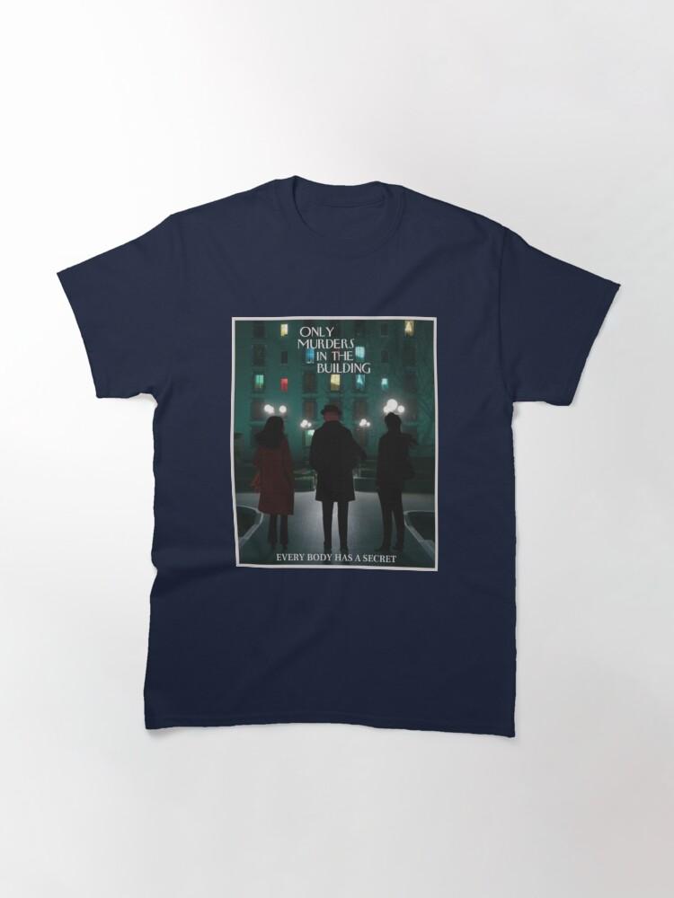 Only Murders In The Building T-ShirtOnly Murders In The Building Classic T-Shirt