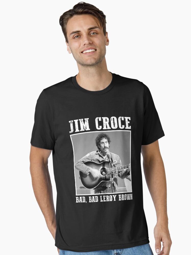 James Brown Classic Jim Art Croce – Bad, Bad Leroy Brown Essential Unisex T-Shirt