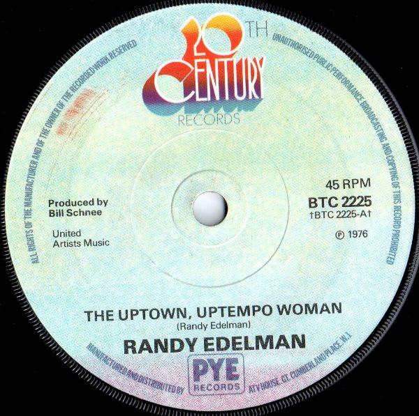 

7inch Record RANDY EDELMAN - Uptown, Uptempo Woman BTC2225 20th Century Re 1976 UK Pop Used