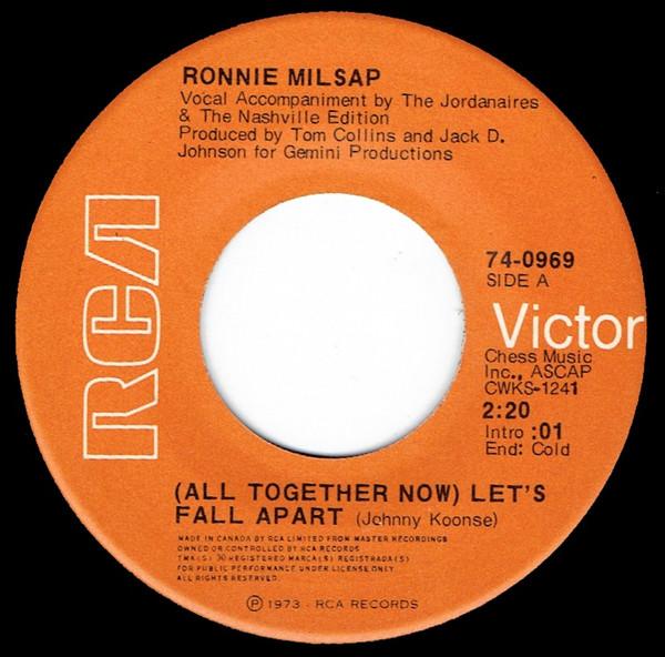 

7inch Record RONNIE MILSAP - (All Together Now) Let s Fall Apart 740969 RCA VICTOR 1973 Canada Country/Folk Used