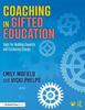 The Coaching In Gifted Education : Tools for Building Capacity and Catalyzing Change Book