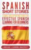 Libro Spanish Short Stories : 9 Simple and Captivating Stories for Effective Spanish Learning for Beginners