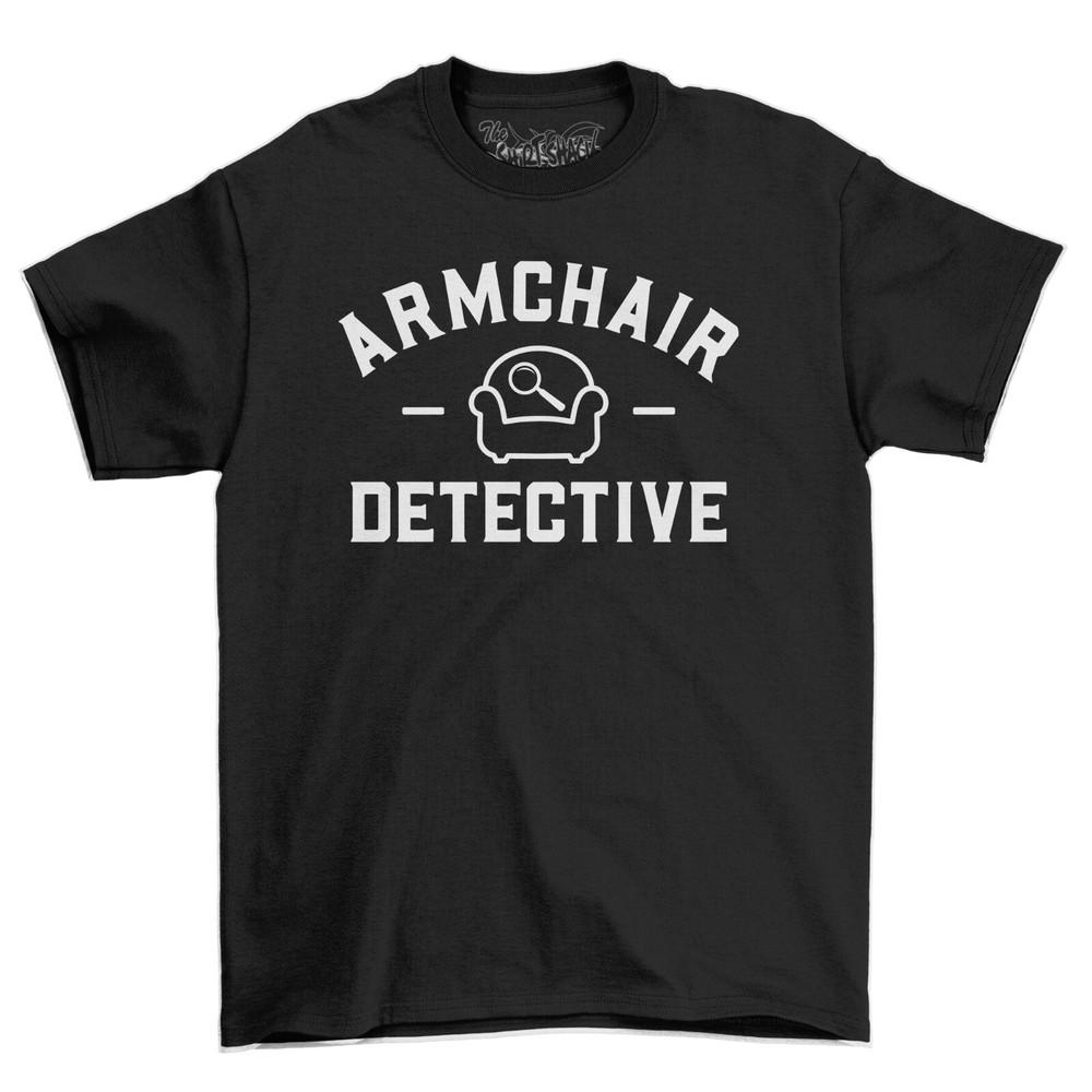 

Armchair Detective Funny Womens and Mens Cotton T-Shirt Tee Top Shirt 3XL