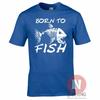 Born To Fish TShirt Angling Carp Fly Sea Fishing Rod For Birthdays Fathers Day