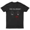 Are You Drunk Mens T Shirt Funny Drinking Saying Novelty Adults Retro Tee Top