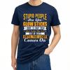 Cotton Summer For Men Tshirt Stupid People Are Like Glow Sticks I Want To Snap Them And Shake The Shit Out Of Them Until The