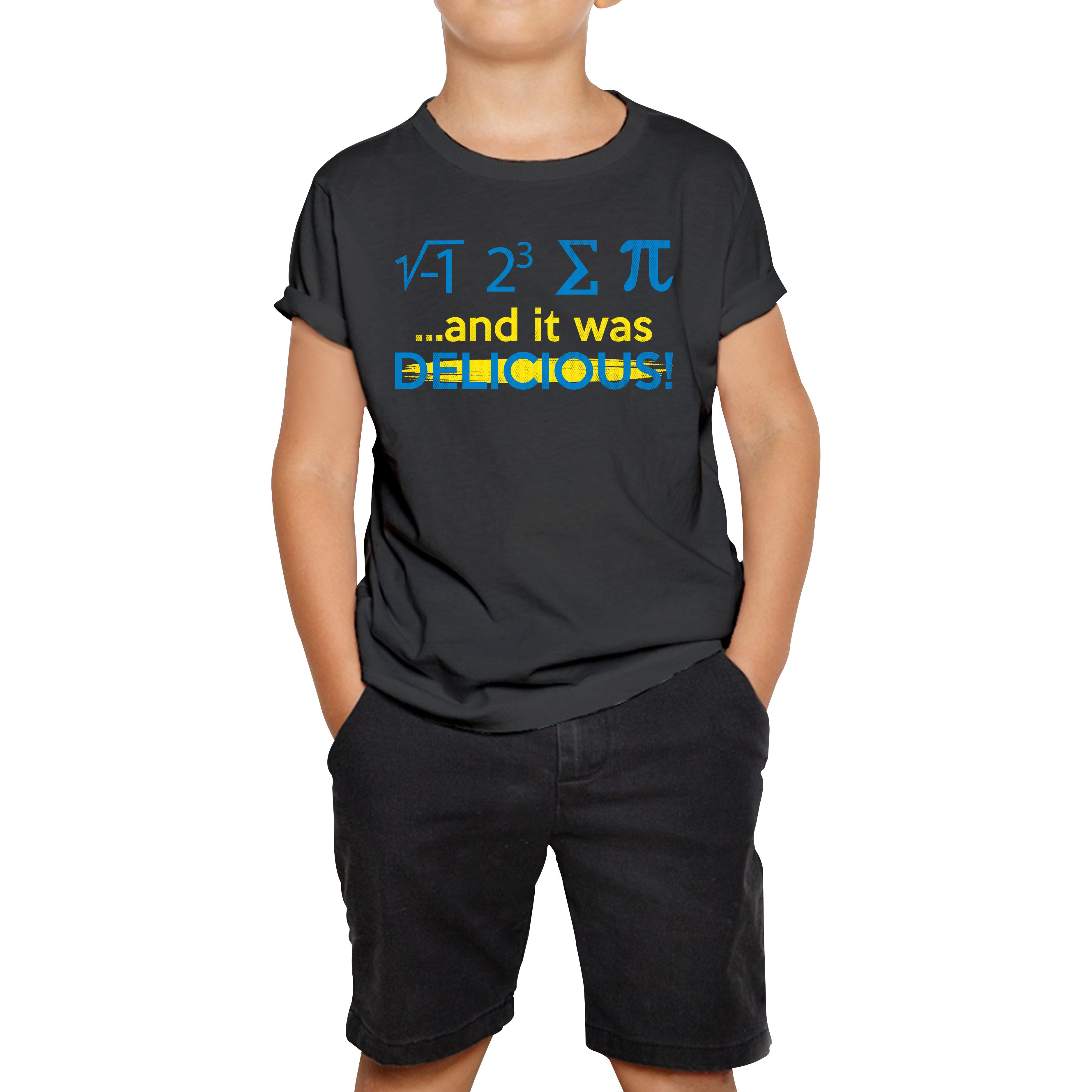 I 8 Sum Pi And It Was Delicious Funny Math geek Algebra Mathematics Humour Kids Tee 140