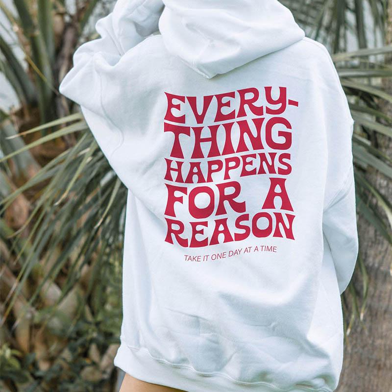 Every Happens For A Reason Take It One Day At a Time Hoodie Aesthetic Women Long Sleeve Jumper Mental Health Pullovers