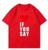 Liebe Wenn Du Sagst Druck Rounisexce Unausgesprochenes Kpop T-Shirt Unisex Kleidung Harajuku T-Shirt Unisex Lässige T-Shirts Shirts