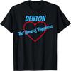 Denton Home of Happiness T-Shirt Texas