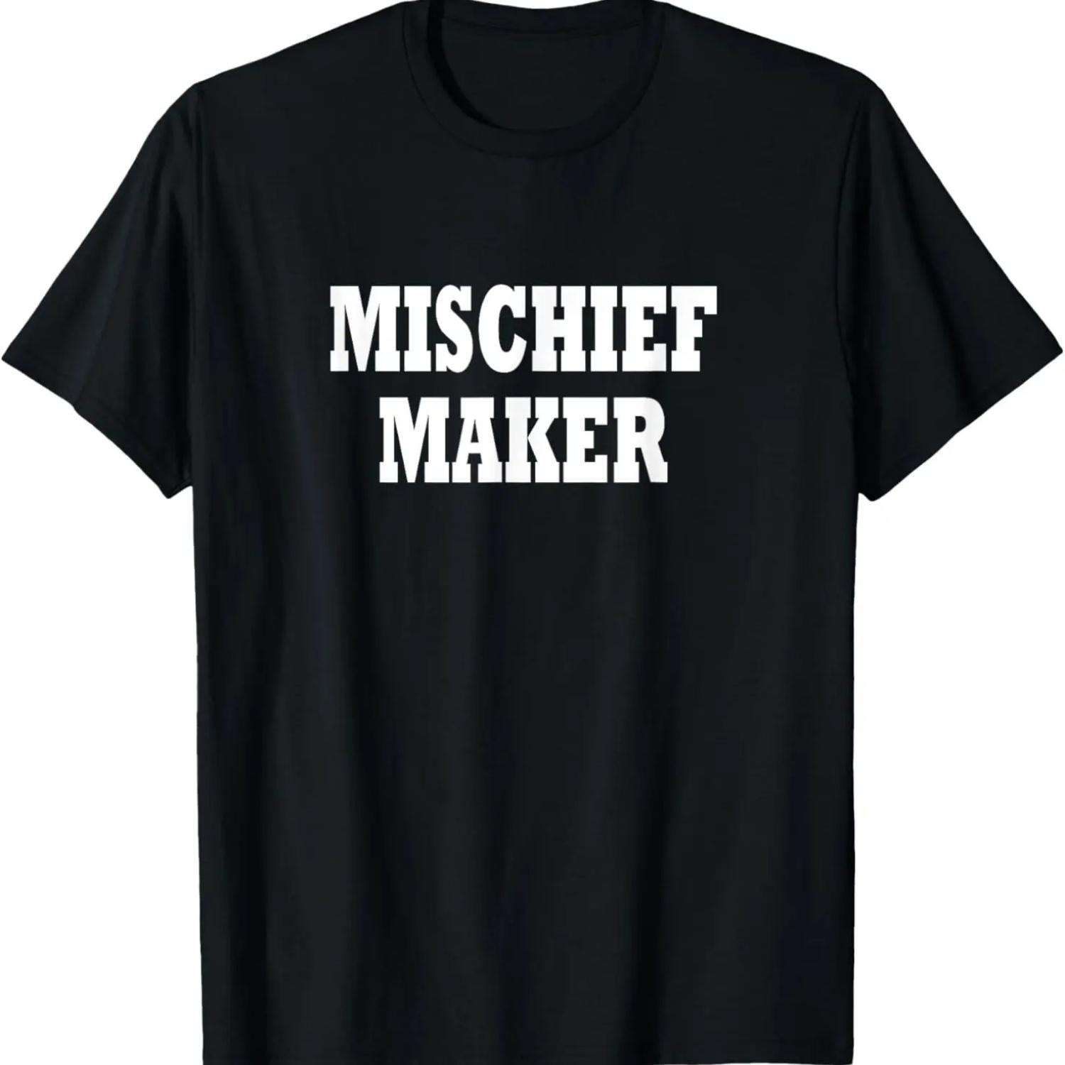 Mischief Maker Have Some Fun T-Shirt S