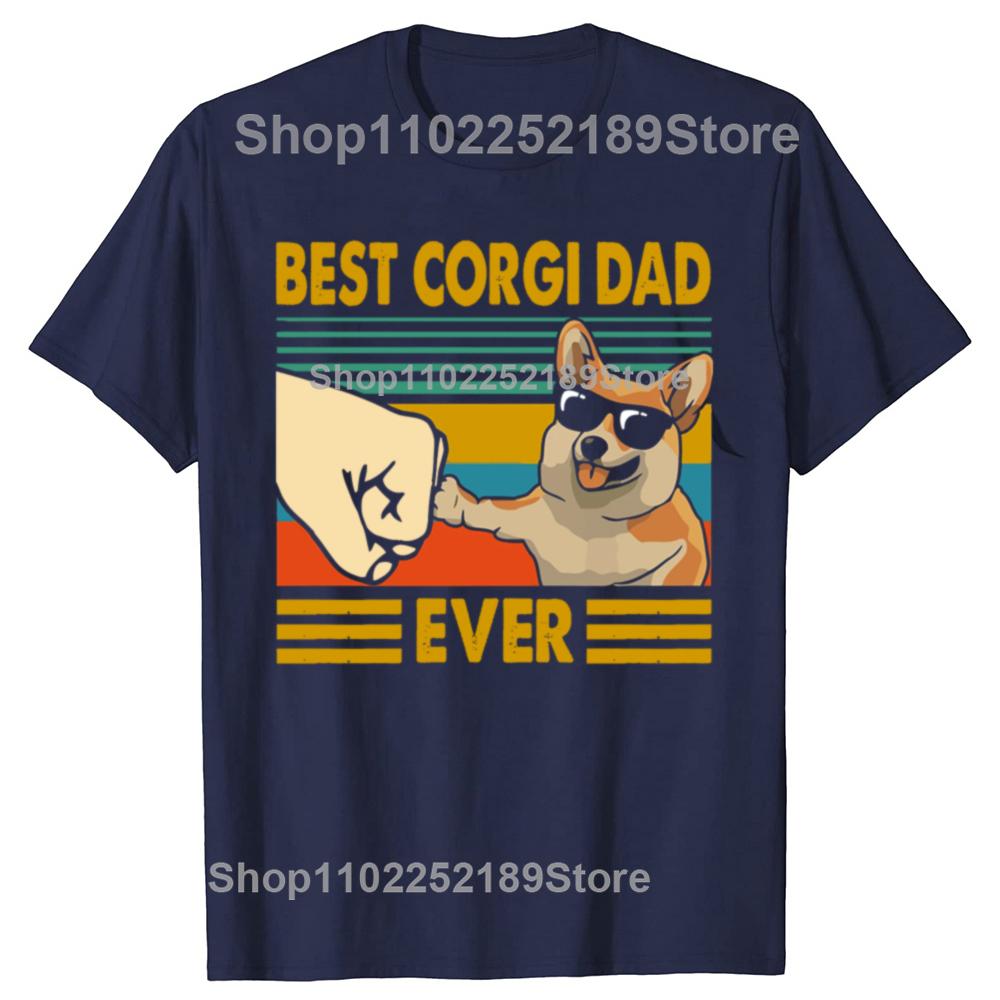 Men's T-Shirts Best Corgi Dad Ever Funny Corgi Owner Cool Cotton Tee Shirt Dog Animal Tshirt Round Collar Clothing Gift Idea