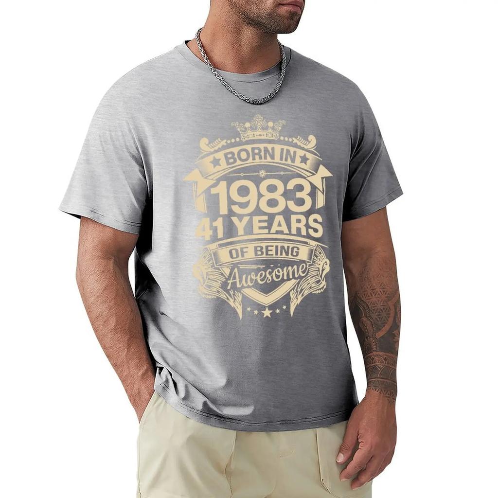 Born In 1983 41 Years Of Being Awesome 41th Birthday Gift T Shirt Harajuku Short Sleeve T-shirt 100% Cotton Graphics Tshirt Tops
