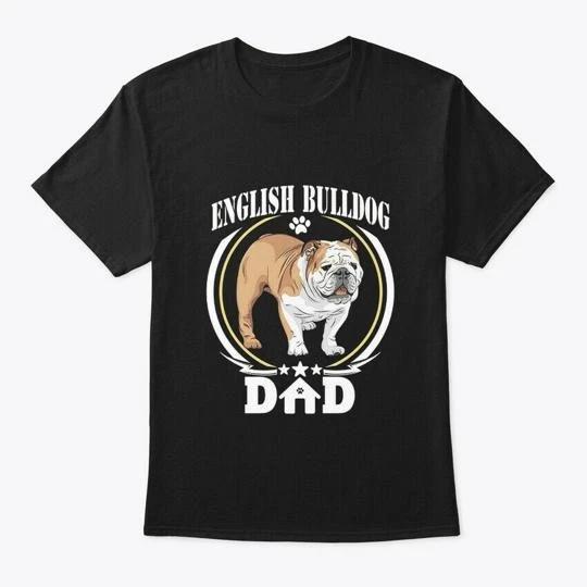 Mens English Bulldog Dad TTshirt Made in the USA Size S to 5XL S