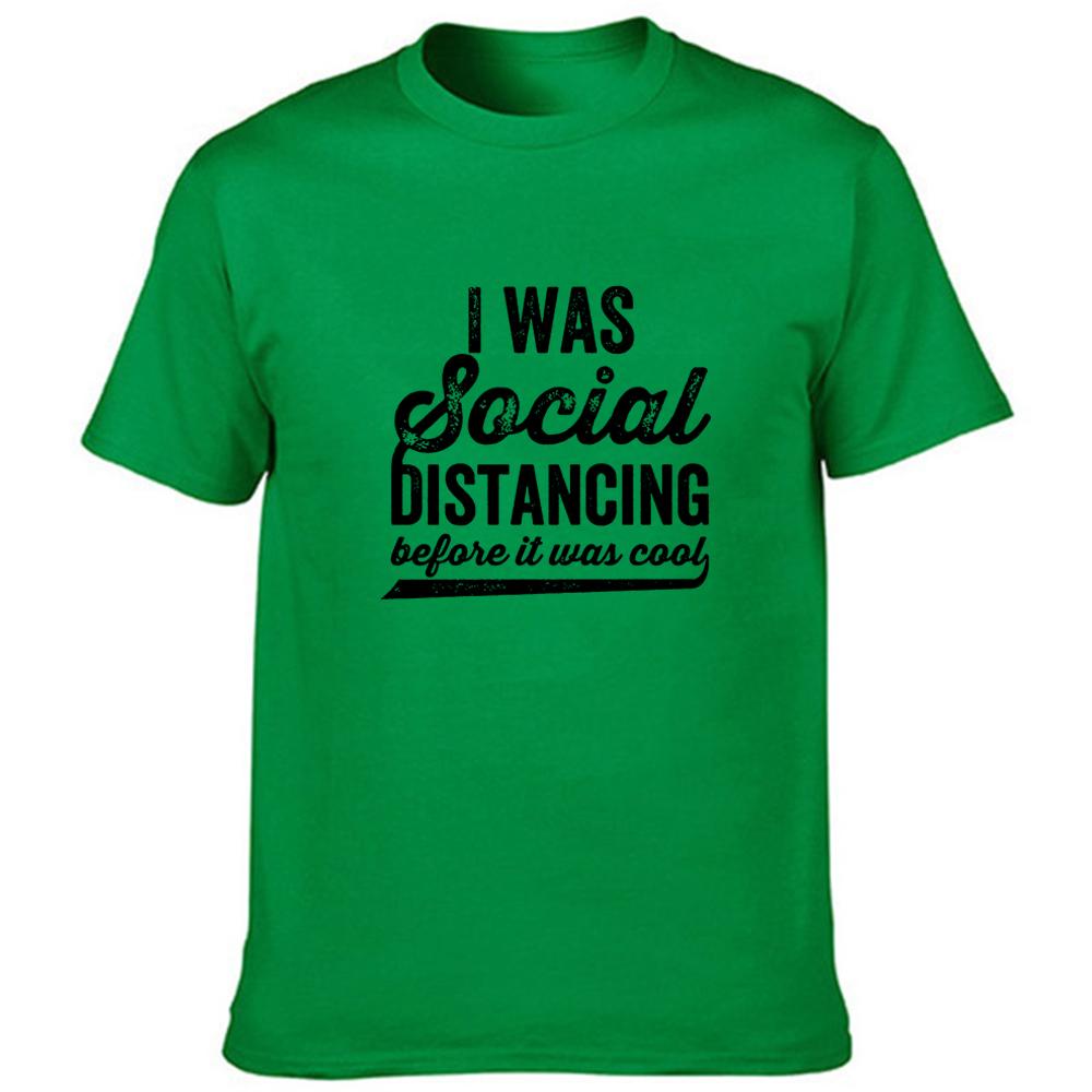 I Was Social Distancing Before It Was Cool Letter Men S Funny T Shirt Streetwear
