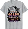 Life Is Scary Without Jesus TShirt 100 Cotton ONeck Short Sleeve Summer Casual Mens Tshirt Streetwear