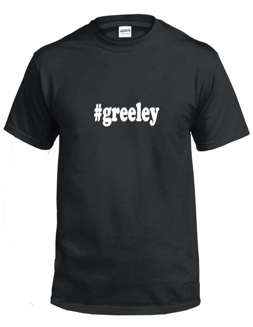 

#greeley T-Shirt Hashtag greeley Funny Gift Black White Cotton Tee Shirt 2XL