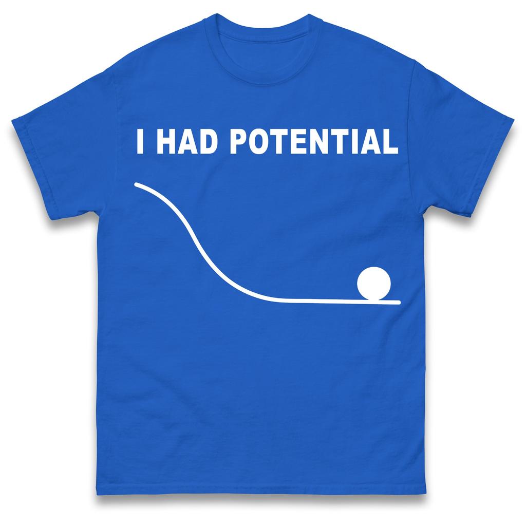 I Had Potential Physics Meme Graphic Tshirt Unisex Unisex Funny Science Joke Casual Short Sleeve Cotton Tops