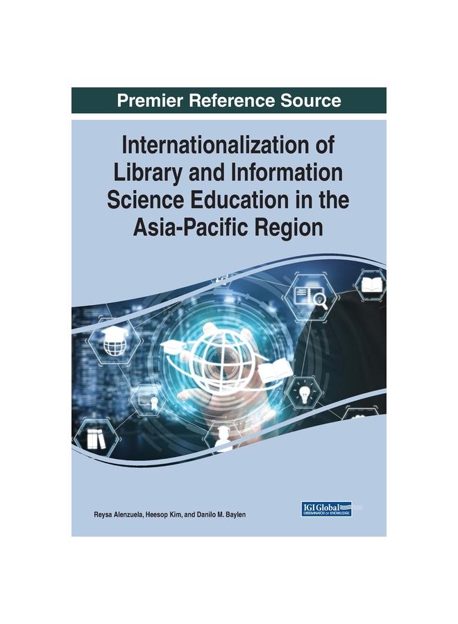 The Internationalization of Library and Information Science Education In the Asia-Pacific Region Book