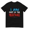 Funny I Am Part Of The Resistance Anti Trump Patriotic TShirt