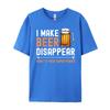 I Make Beer Disappear Whats Your Superpower Funny Drinking Graphic T Shirts Men Cotton Mens Shirts Tshirt Print