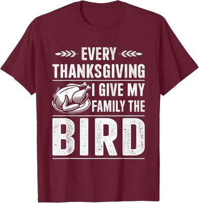 Funny Every Thanksgiving Give My Family The Bird Unisex T-Shirt