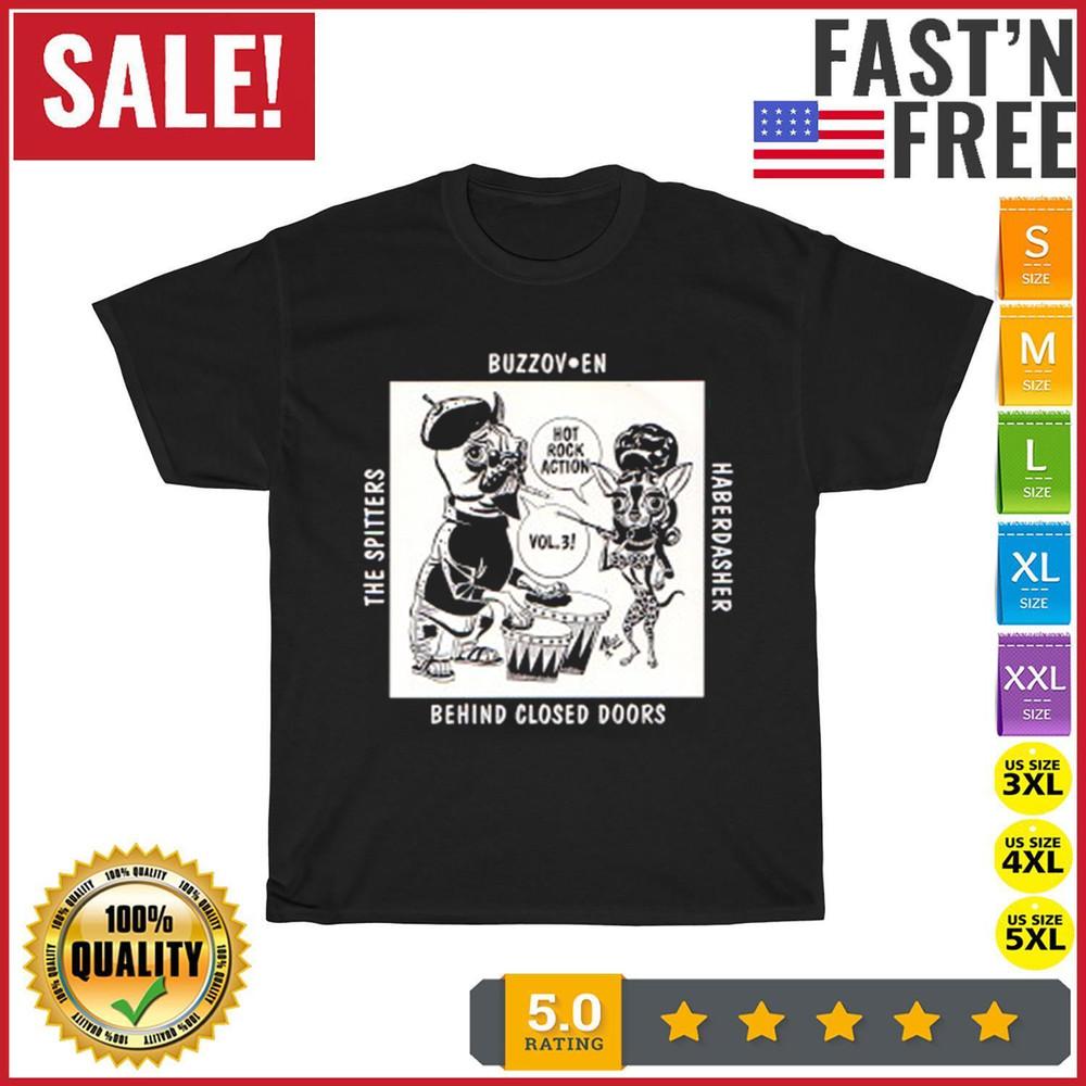 

Buzzoven Band The Spitters Behind Closed Doors Full Size S-5XL FH441 Unisex T-Shirt S