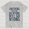 Anyting That Can Go Wrong Will Go Wrong Science Murphy's Law Print Cotton Summer Casual Cool Loose T-Shirt