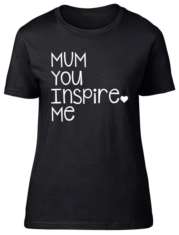 Mum You Inspire Me Mothers Day Ladies Womens Fitted T-Shirt XL