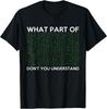 What Part Of Don'T You Understand For Ai & Ml Lovers T-Shirt