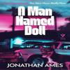 A Man Named Doll by Jonathan Ames Paperback Book 9781782276999