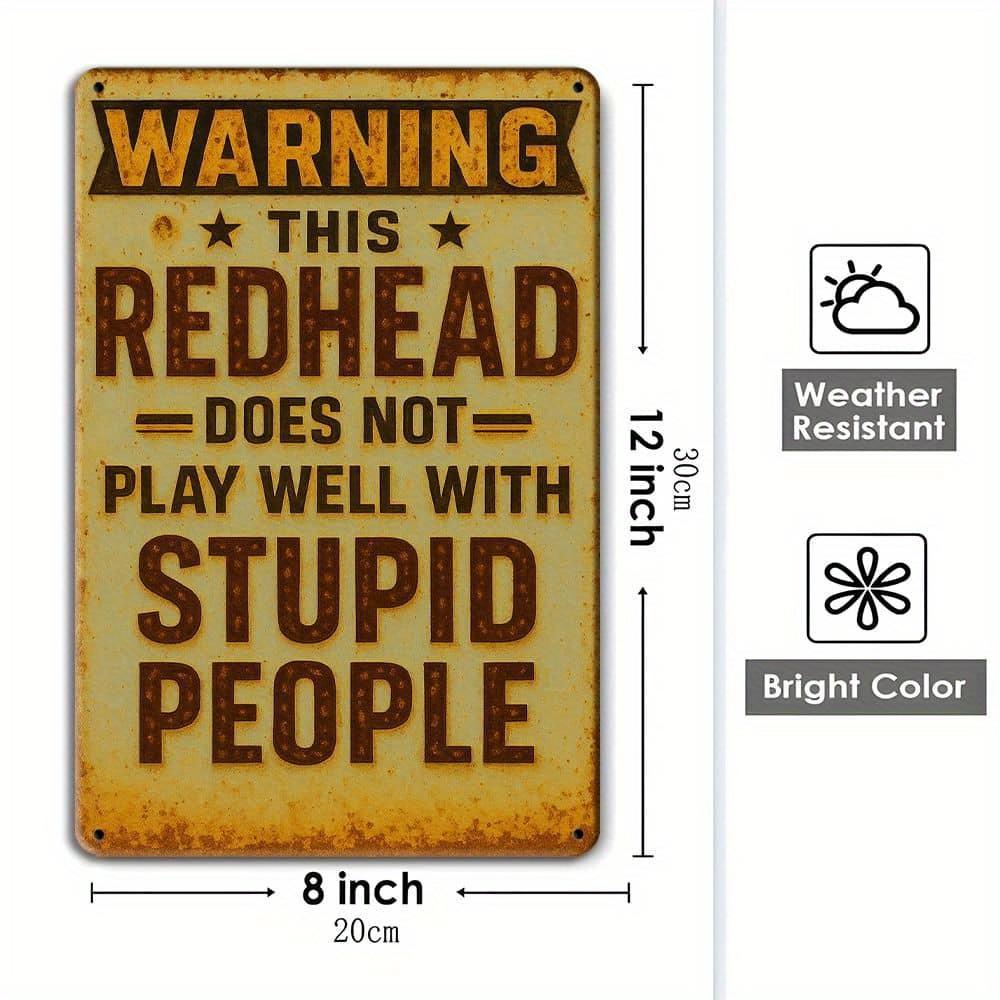 "Warning: Redhead Humor" Metal Sign for Indoor/outdoor Decor.