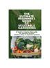 Libro The Ultimate Beginner's Guide To Vegetable Gardening : A Hands On Step by Steps Guide for Planting, Growing and Harvesting of Vegetables At Home