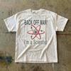 Back Off Man Im a Scientist T-Shirt | Atom Graphic, Science Humor