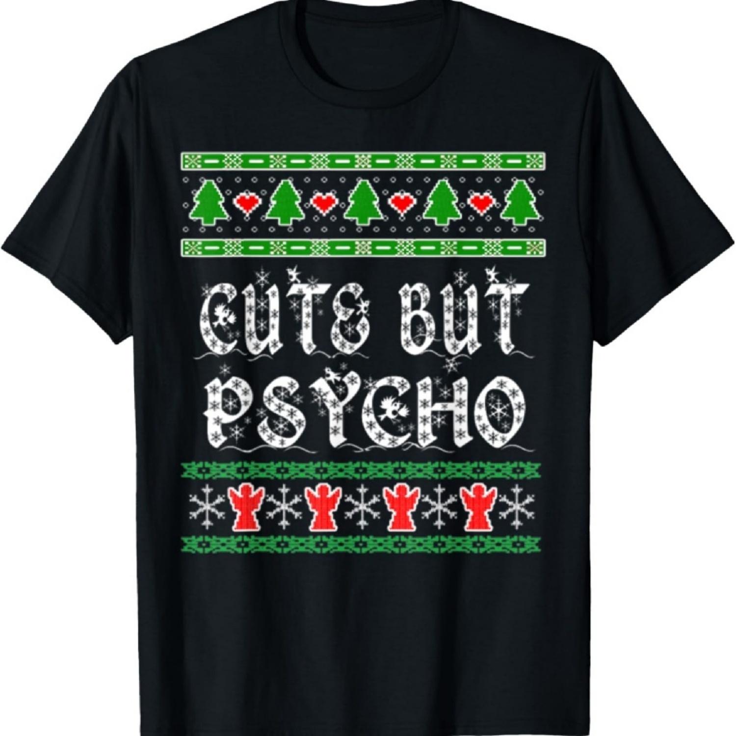

Cuts But Psycho Ugly Christmas Sweaters T-Shirt S