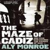 The Maze of Cadiz by Aly Monroe Paperback Book 9781848540323