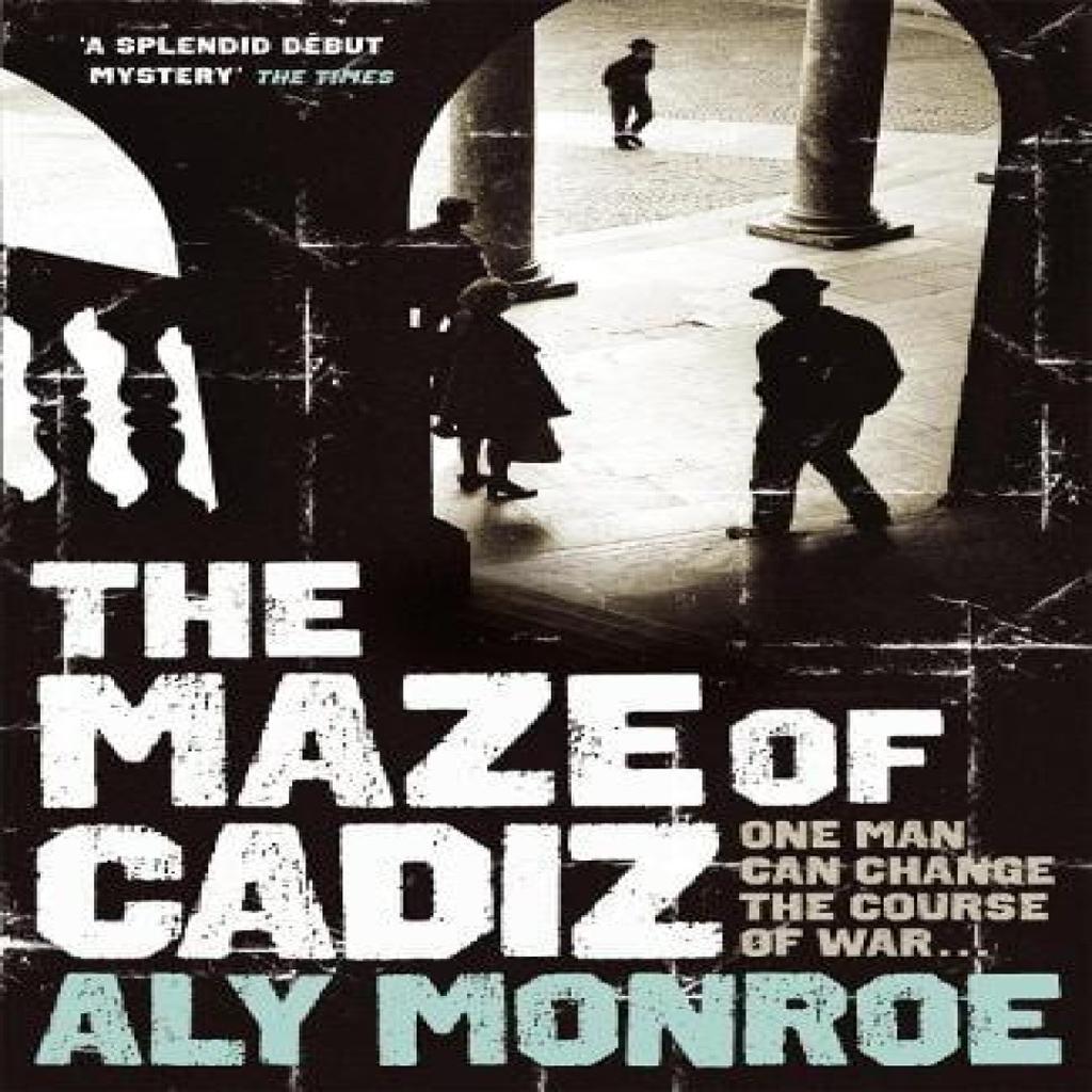 The Maze of Cadiz by Aly Monroe Paperback Book 9781848540323