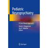 Pediatric Neuropsychiatry: A CaseBased Approach