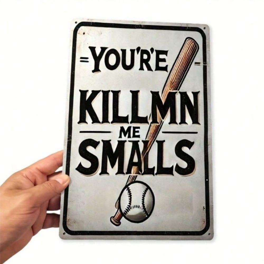 Metal Poster Killin Me Smalls Sandlot Retro Sign Vintage Bar Wall Decor