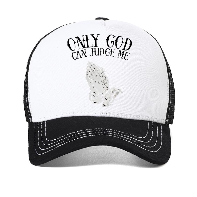 Only God can judge me Printed baseball cap Men's summer fashionable casual caps outdoor adjustable mesh trucker hat Snapback hat