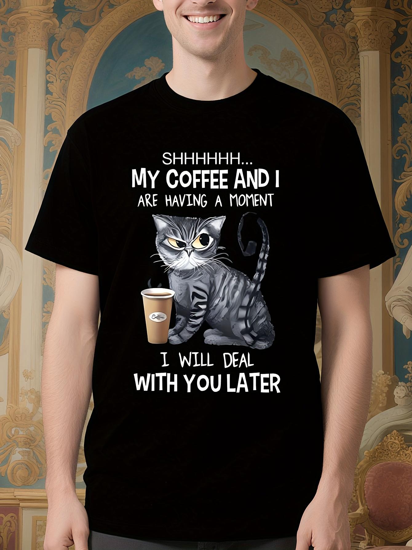Funny Coffee Lover Tshirt - Shhh My Coffee and I Are Havi... XXL