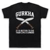 Gurkha Motto It Is Better To Die Than Live A Coward Mens And Womens T-Shirt