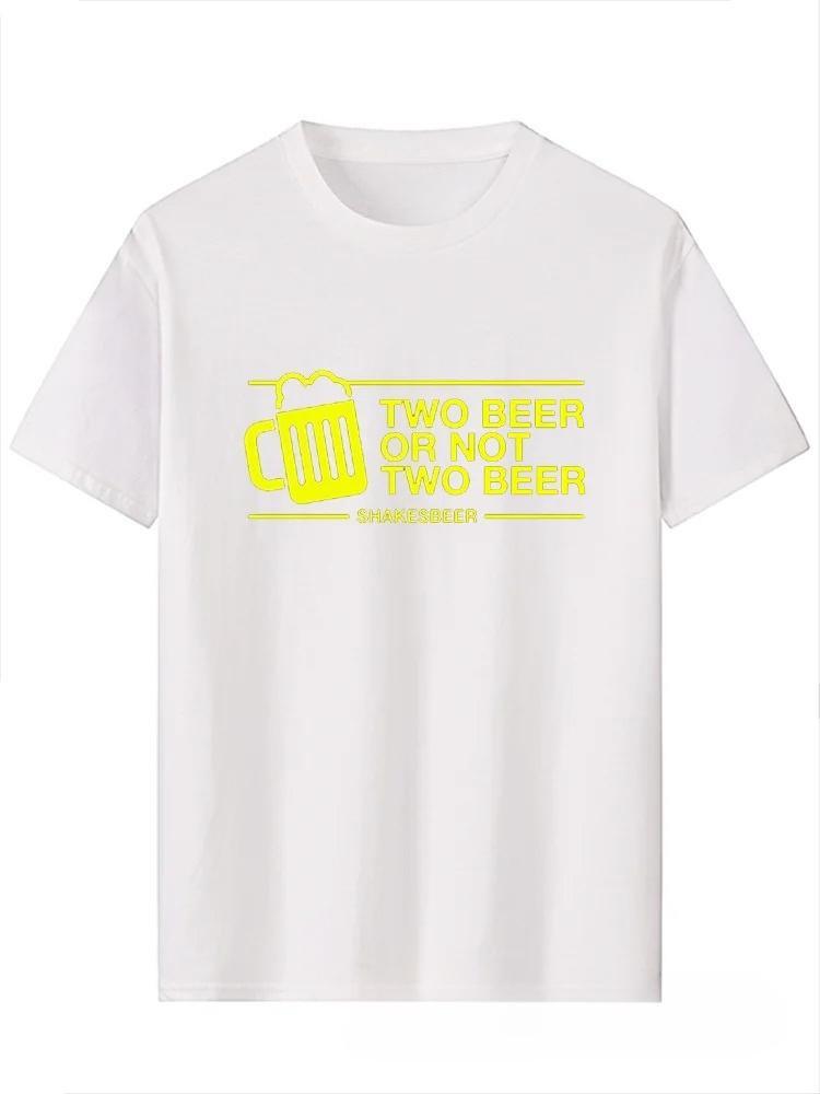 Two Glasses of Beer or No Two Glasses of Beer Tshirt Fun and Casual Shortsleeved Cotton Fashionable Design Bar Drink Bar Top