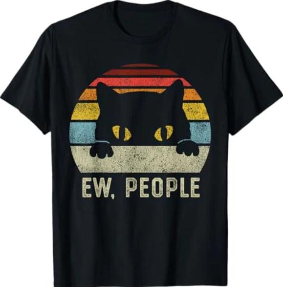 Ew People Retro Cat Funny Vintage Anti Social Introvert T-Shirt S
