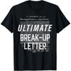 Declaration Of Independence Ultimate Break-Up Letter T-Shirt