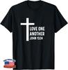 John 13:34 13 34 God Jesus Christian Love One Another T-Shirt