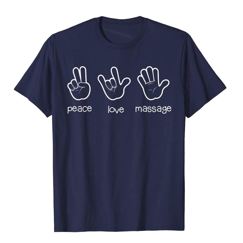 Peace Love Massage T-Shirt Funny Quote Gift For Therapist Classic Tees For Unisex Graphic Cotton Top T-Shirts Casual