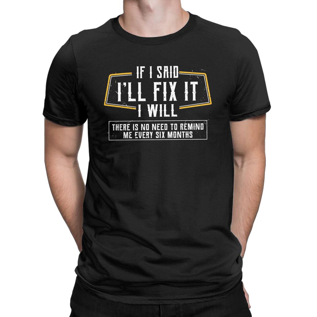 Harajuku T Shirt Beach If I Said I'll Fix It I Will Dad Plumber Mechanics Electrician Hipster T-Shirts  Short Sleeve Tees
