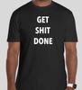 GET SH!T DONE JOB WORKOUT GYM FUNNY T Shirt Size Tshirt T-Shirt